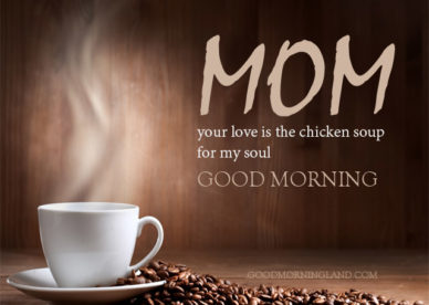 Good Morning Momma - Good Morning Images, Quotes, Wishes, Messages, greetings & eCards